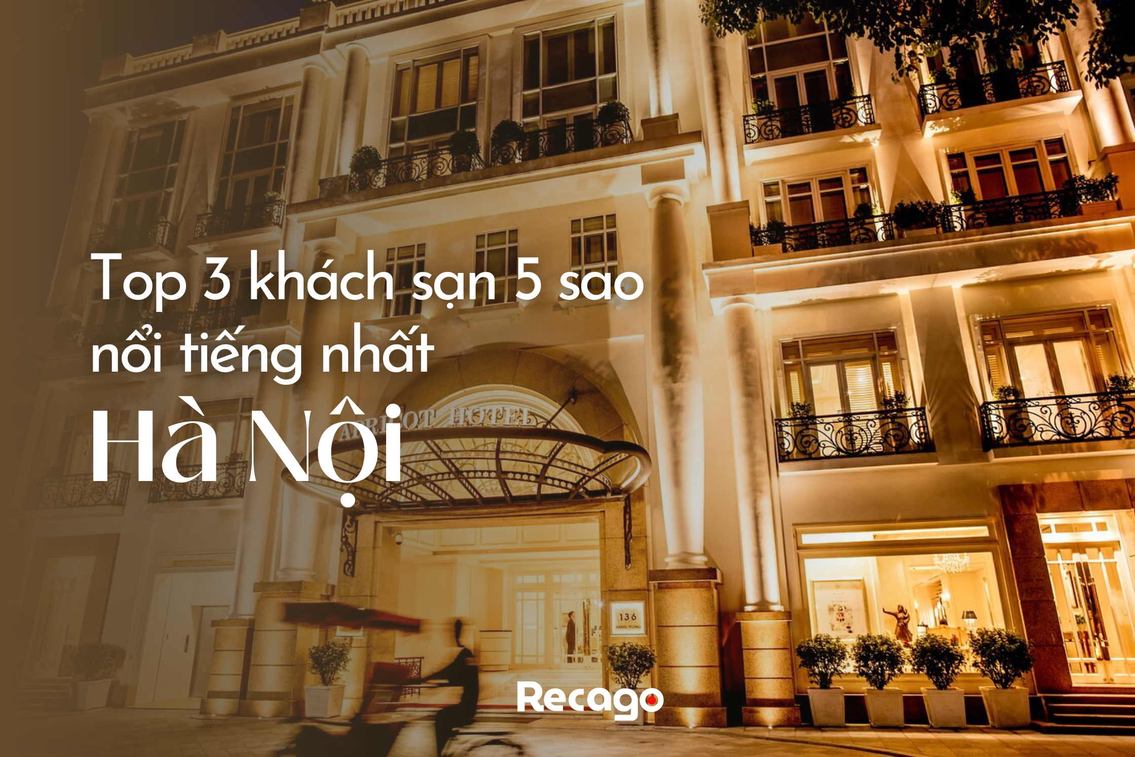 Top 3 khách sạn 5 sao nổi tiếng nhất Hà Nội